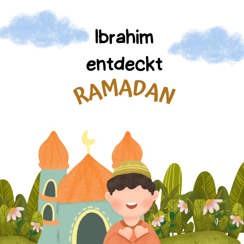 Hörbuch: Ibrahim endeckt den Ramadan